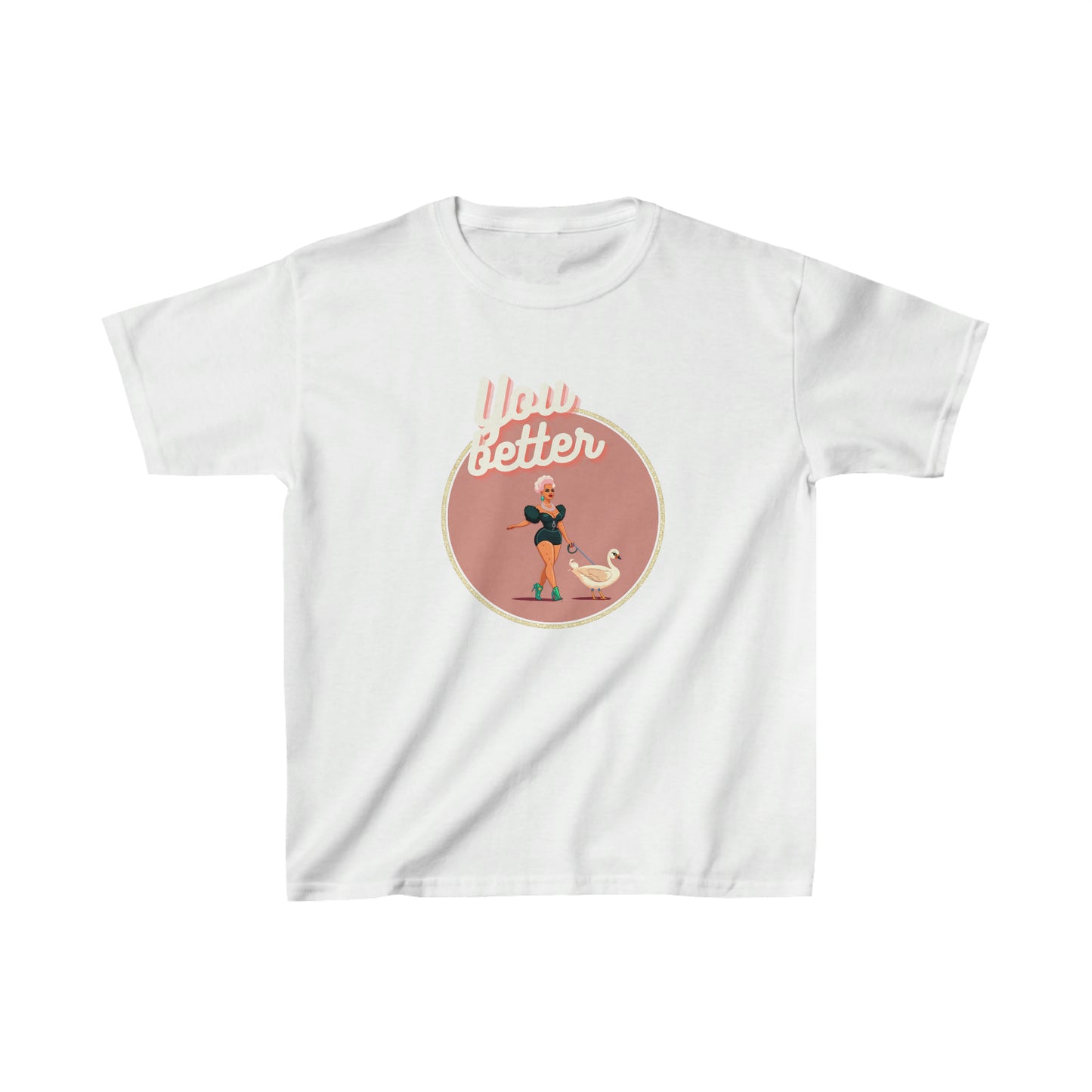 You Better Walk That Fucking Duck Glam Kids T-Shirt