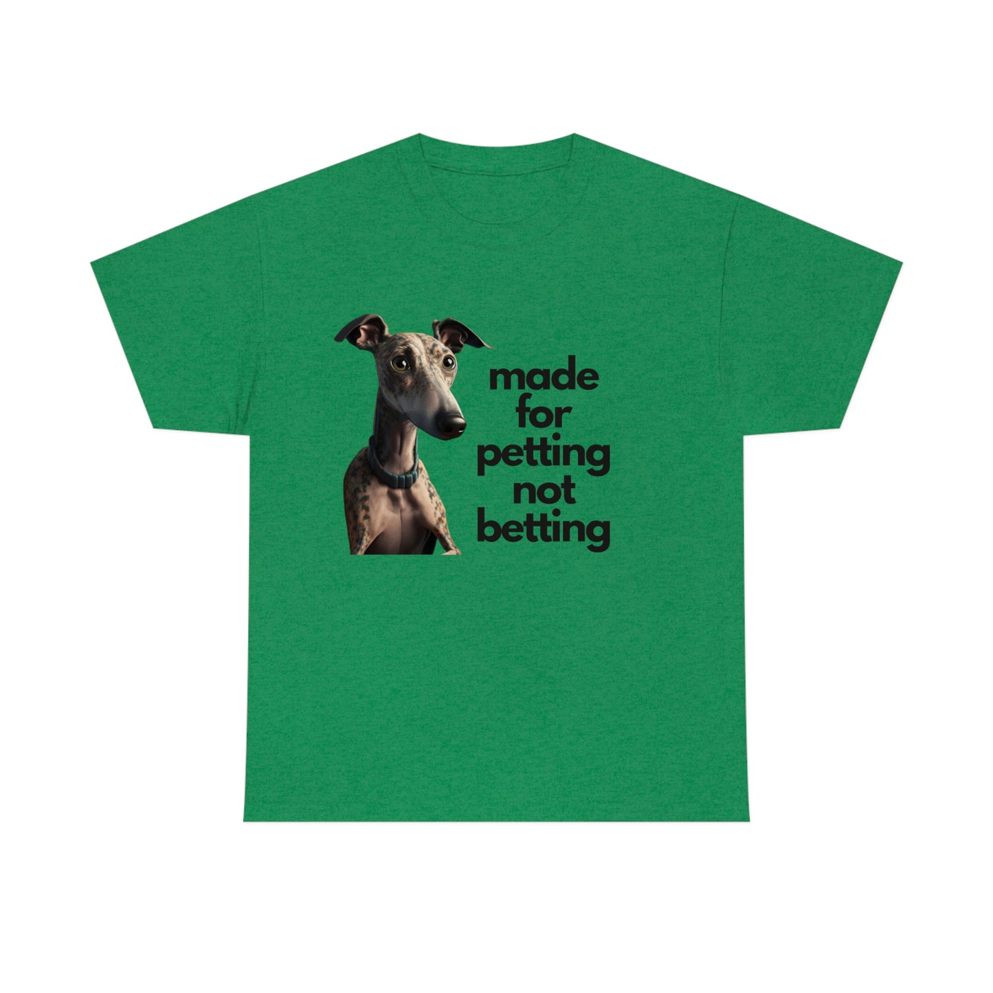 Petting not Betting Greyhound T-Shirt