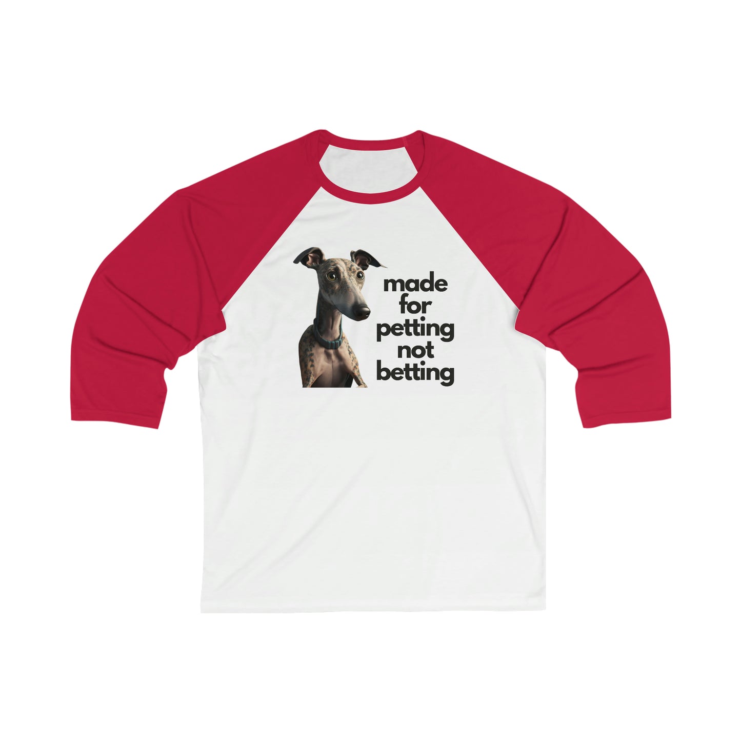 Petting not Betting Greyhound Baseball T-Shirt