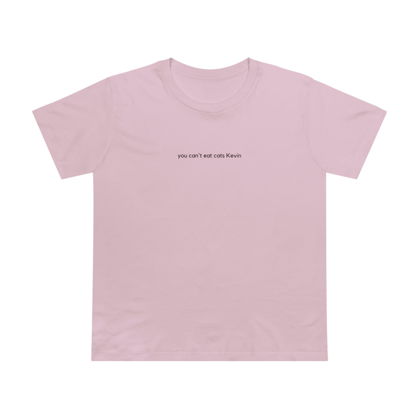 You Can't Eat Cats Kevin | The Office Feminine Cut T-Shirt