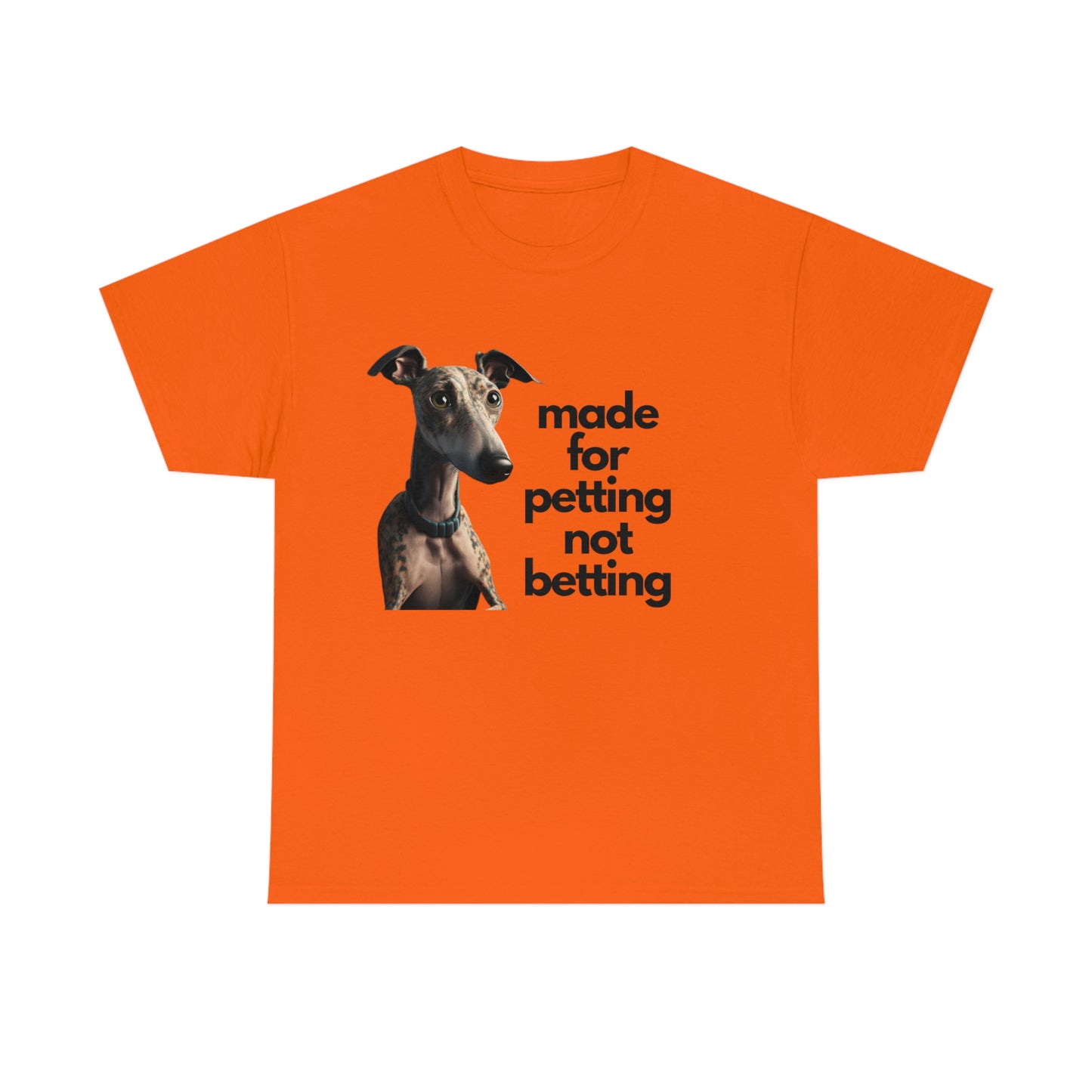 Petting not Betting Greyhound T-Shirt