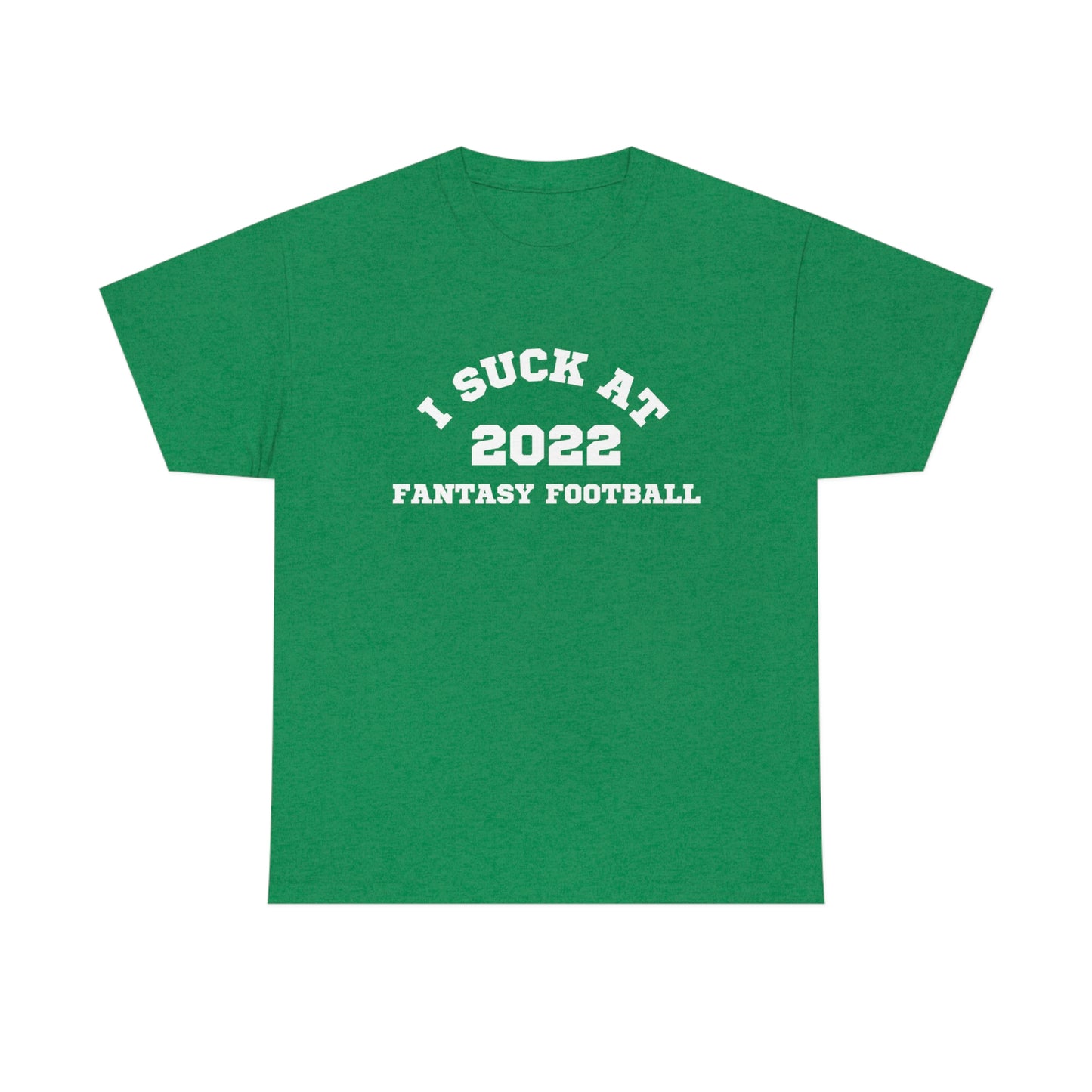 I Suck at Fantasy Football T-Shirt